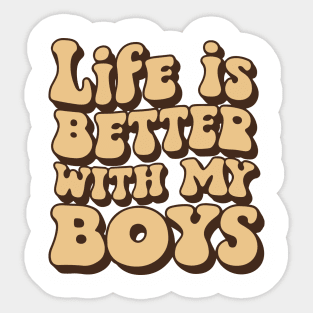 life is better with my boys retro vintage gift for women's Mother's day Sticker